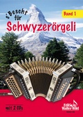 Cover: s' Bescht f&uuml;r Schwyzer&ouml;rgeli 1 - Walter Wild Musikverlag