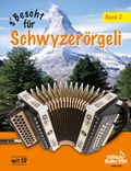 Cover: s' Bescht f&uuml;r Schwyzer&ouml;rgeli, Band 2 - Walter Wild Musikverlag