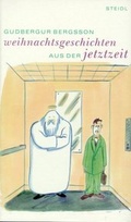 Cover: Weihnachtsgeschichten aus der Jetztzeit - Steidl