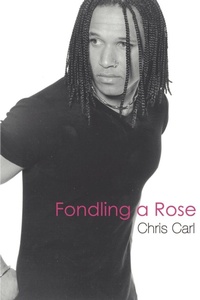 Abbildung von: Fondling a Rose - iUniverse