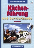 Cover: K&uuml;chenf&uuml;hrung und Servierkunde f&uuml;r HH/HW - Trauner Verlag