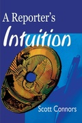 Cover: A Reporter's Intuition - iUniverse