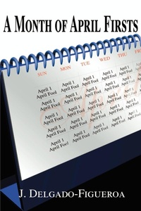 Abbildung von: A Month of April Firsts - iUniverse