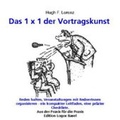 Cover: Das 1 &times; 1 der Vortragskunst - Edition Logos