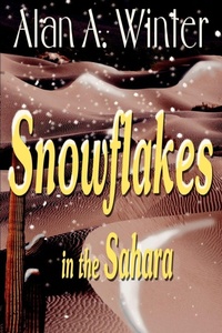 Enlarge image Cover: Snowflakes in the Sahara - iUniverse