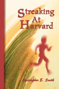 Abbildung von: Streaking at Harvard - iUniverse
