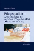Cover: Pflegequalit&auml;t - Arbeitsbuch f&uuml;r die ambulante Pflege bei Aids - Schl&uuml;tersche