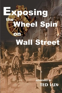 Abbildung von: Exposing the Wheel Spin on Wall Street - iUniverse