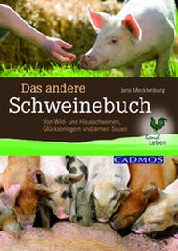 Abbildung von: Das andere Schweinebuch - Cadmos Verlag