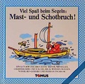 Cover: Viel Spass beim Segeln: Mast- und Schotbruch! - TOMUS