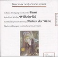 Cover: Faust. - Schiller, Friedrich: Wilhelm Tell. - Lessing, Gotthold E: Nathan der Weise - H&ouml;rbuchproduktionen