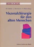 Cover: Viszeralchirurgie f&uuml;r den alten Menschen - MVS Medizinverlage Stuttgart