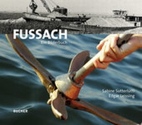 Enlarge image Cover: Fussach - Ein Bilderbuch - Bucher Verlag GmbH