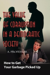 Abbildung von: The Value of Corruption in a Democratic Society - iUniverse