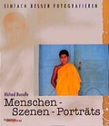 Cover: Einfach besser fotografieren: Menschen - Szenen - Portr&auml;ts - Laterna magica