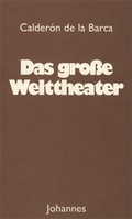 Cover: Das gro&szlig;e Welttheater - Johannes Verlag