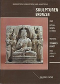 Cover: Buddhistische, hinduistische und jainistische Skulpturen, Bronzen und Ritualgegenst&auml;nde - Edition Zacke
