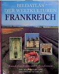 Cover: Bildatlas der Weltkulturen - Frankreich - Weltbild