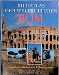 Cover: Bildatlas der Weltkulturen - Rom - Weltbild