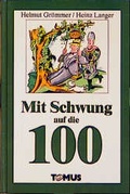 Cover: Mit Schwung auf die 100 - TOMUS