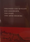 Cover: Urkunden und Quellen zur Geschichte von Stadt und Abtei Siegburg - Verlag Franz Schmitt