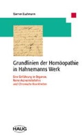 Cover: Die Grundlinien der Hom&ouml;opathie in Hahnemanns Werk - MVS Medizinverlage Stuttgart