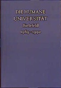 Cover: Die humane Universit&auml;t. Bielefeld. 1969-1992 - Westfalen-Verlag