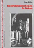 Cover: Die mittelalterlichen Kanzeln der Toskana - Wernersche Verlagsgesellschaft