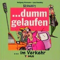 Cover: Dumm gelaufen... im Verkehr - TOMUS