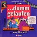 Cover: Dumm gelaufen... vor Gericht - TOMUS