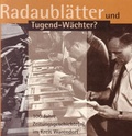 Cover: Radaubl&auml;tter und Tugendw&auml;chter? - Schnell Verlag