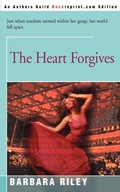 Cover: The Heart Forgives - iUniverse