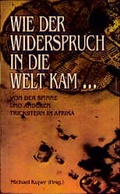 Cover: Wie der Widerspruch in die Welt kam - Zerling, C