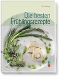 Cover: Die besten Fr&uuml;hlingsrezepte - FONA Verlag