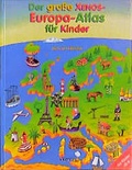 Cover: Der grosse Xenos-Europa-Atlas f&uuml;r Kinder - Xenos