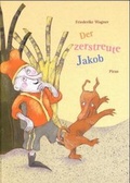 Cover: Der zerstreute Jakob - Picus Verlag