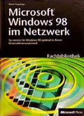 Cover: Microsoft Windows 98 im Netzwerk - Microsoft