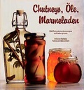 Cover: Chutneys, &Ouml;le, Marmeladen - Christian
