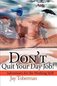 Abbildung von: Don't Quit Your Day Job - iUniverse