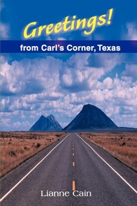 Abbildung von: Greetings! from Carl's Corner, Texas - iUniverse