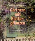 Cover: G&auml;rtnern mit Kletterpflanzen - Christian