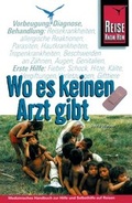 Cover: Wo es keinen Arzt gibt ... - Reise Know-How Verlag Peter Rump GmbH