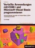 Cover: Verteilte Anwendungen mit Com+ und Microsoft Visual Basic programmieren - Microsoft
