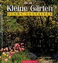 Cover: Kleine G&auml;rten sch&ouml;n gestaltet - Christian