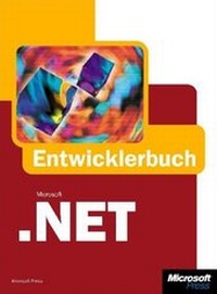 Enlarge image Cover: Microsoft .NET - Das Entwicklerbuch - Microsoft