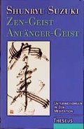 Cover: Zen-Geist - Anf&auml;nger-Geist - Theseus Verlag in Kamphausen Media GmbH
