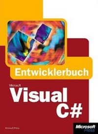 Enlarge image Cover: Microsoft Visual C# .NET - Das Entwicklerbuch - Microsoft