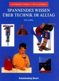 Cover: Spannendes Wissen &uuml;ber Technik im Alltag - Christian