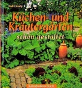 Cover: K&uuml;chen- und Kr&auml;uterg&auml;rten sch&ouml;n gestaltet - Christian