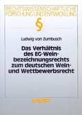 Cover: Das Verh&auml;ltnis des EG-Weinbezeichnungsrechts zum deutschen Wein- und Wettbewerbsrecht - VVF